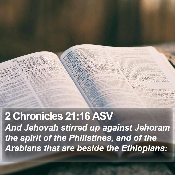 2 Chronicles 21:16 ASV Bible Study