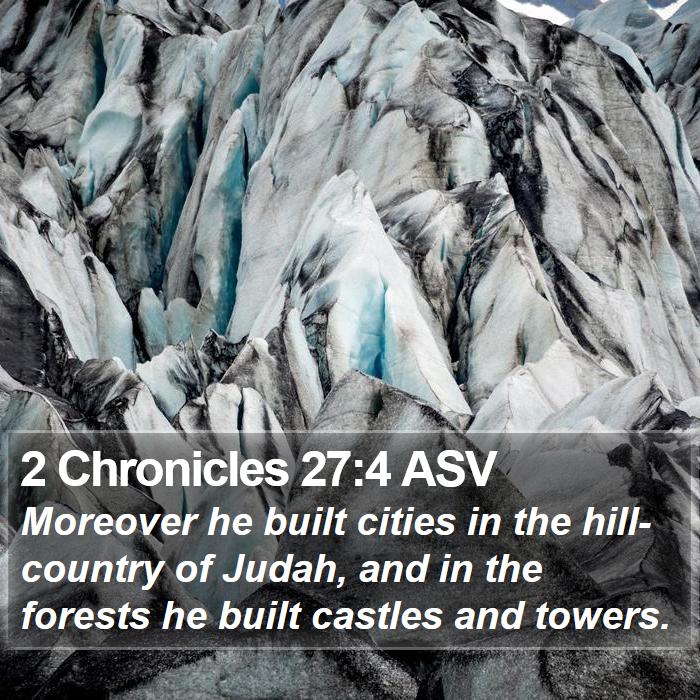 2 Chronicles 27:4 ASV Bible Study