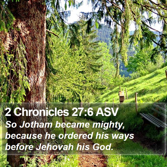 2 Chronicles 27:6 ASV Bible Study