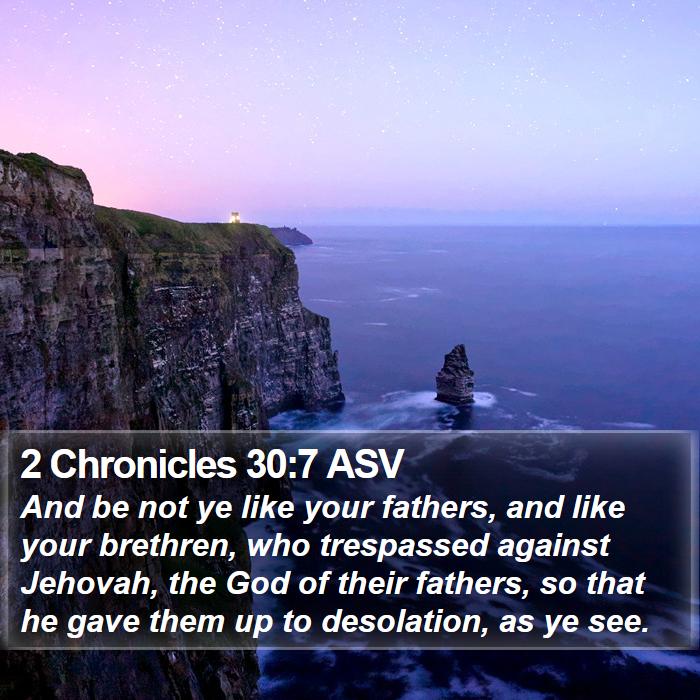 2 Chronicles 30:7 ASV Bible Study