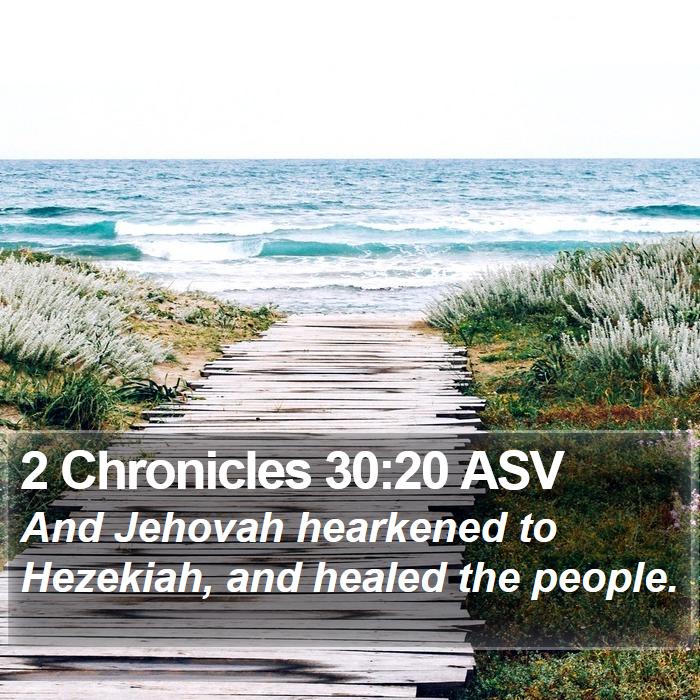 2 Chronicles 30:20 ASV Bible Study