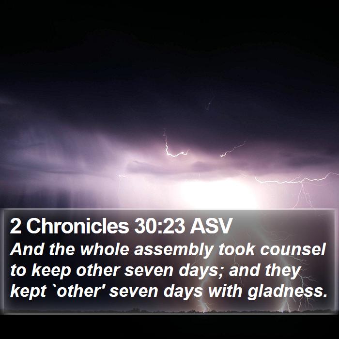 2 Chronicles 30:23 ASV Bible Study