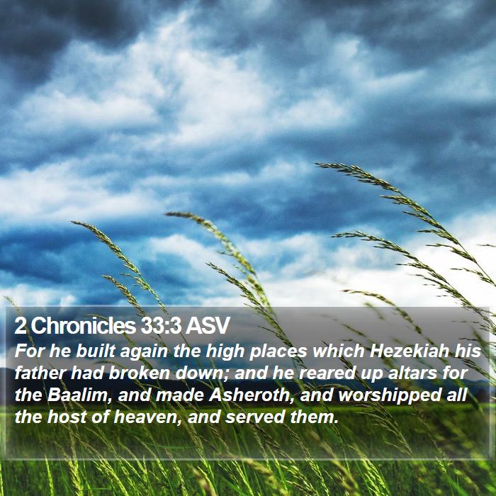 2 Chronicles 33:3 ASV Bible Study