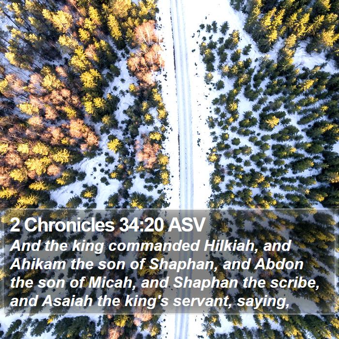 2 Chronicles 34:20 ASV Bible Study