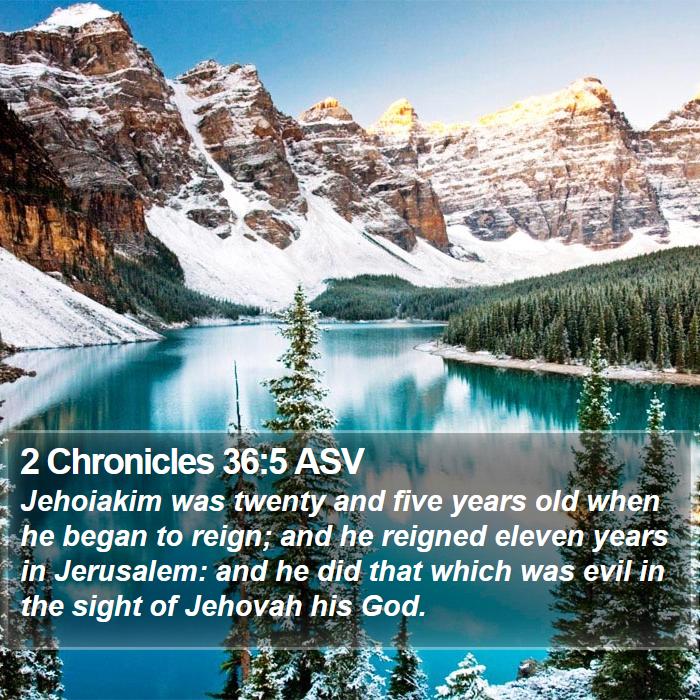 2 Chronicles 36:5 ASV Bible Study