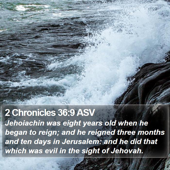 2 Chronicles 36:9 ASV Bible Study