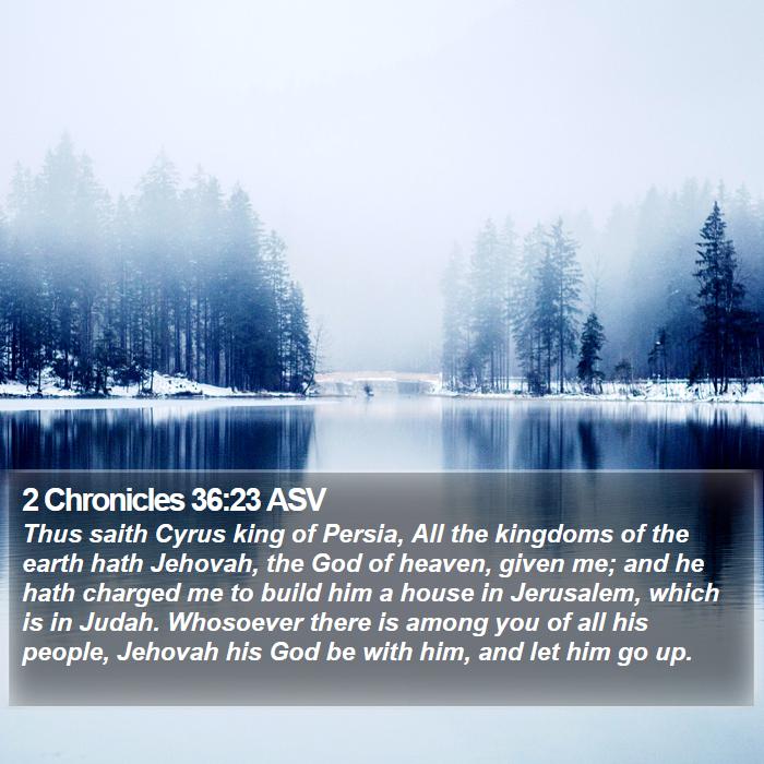 2 Chronicles 36:23 ASV Bible Study