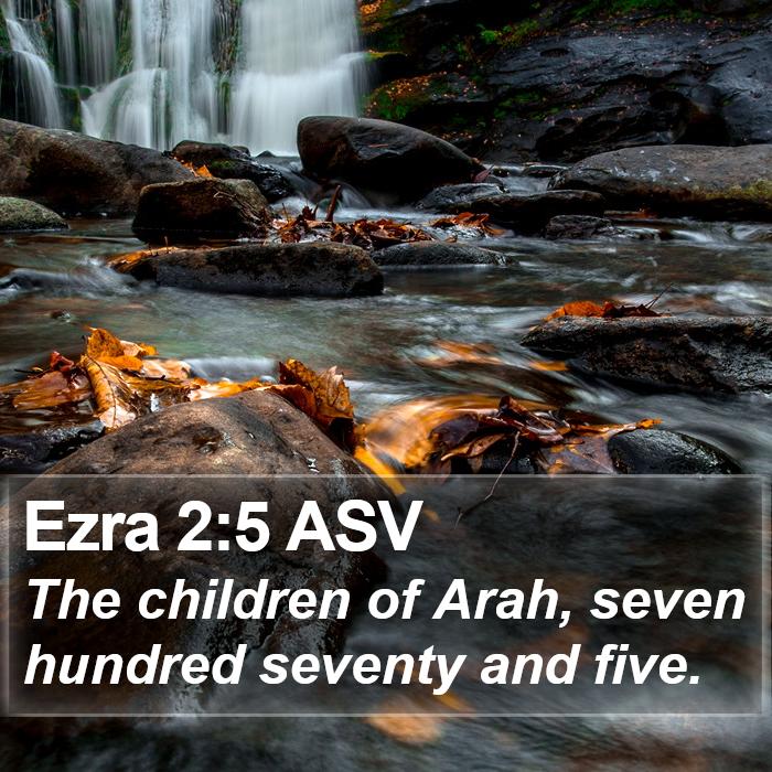 Ezra 2:5 ASV Bible Study