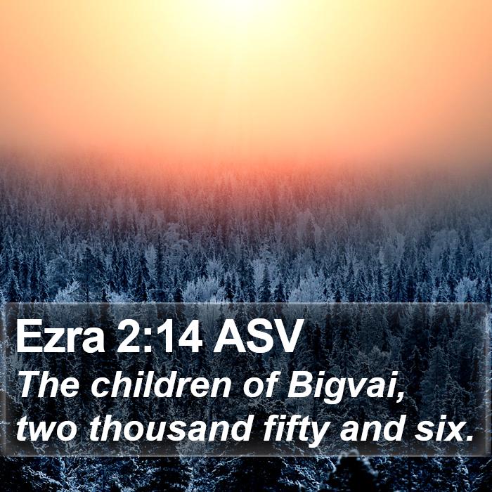 Ezra 2:14 ASV Bible Study