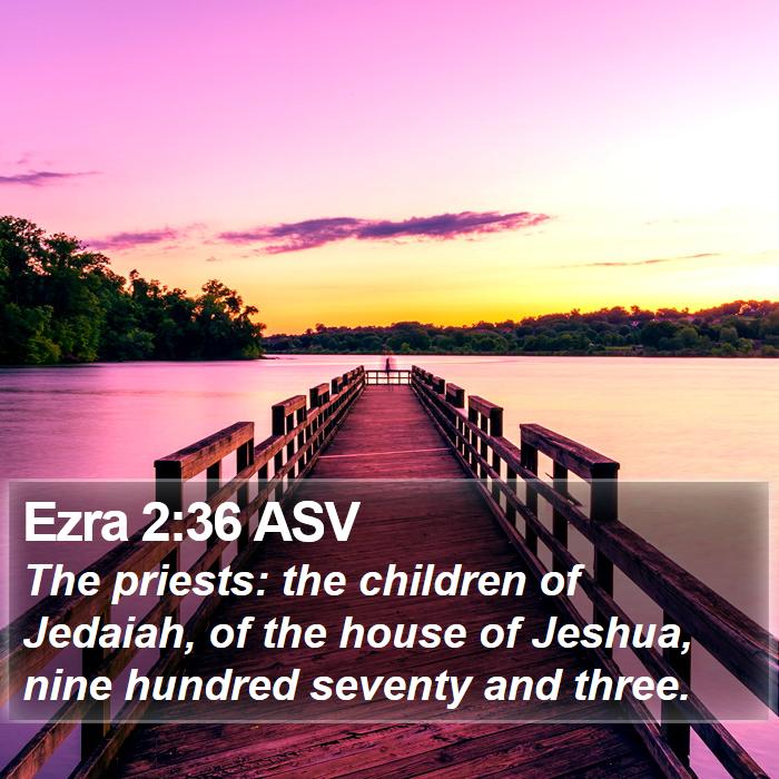 Ezra 2:36 ASV Bible Study