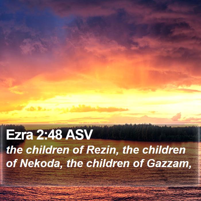 Ezra 2:48 ASV Bible Study