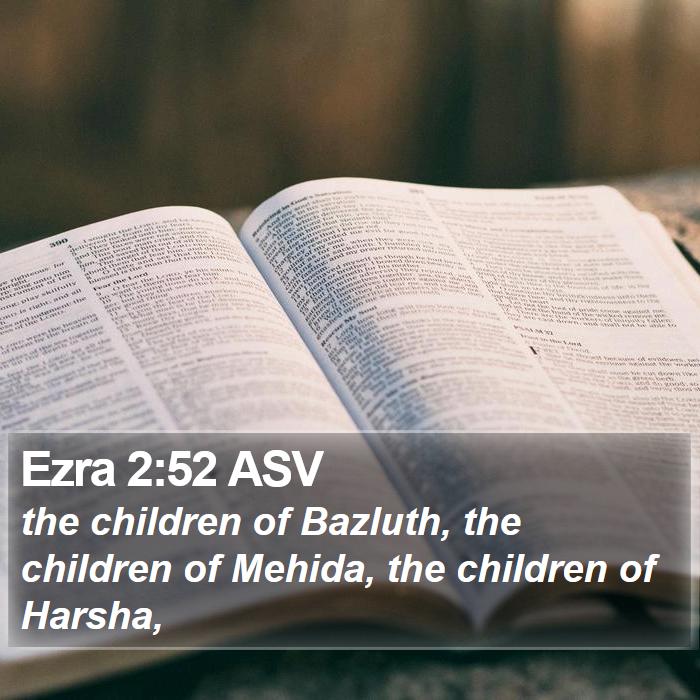 Ezra 2:52 ASV Bible Study