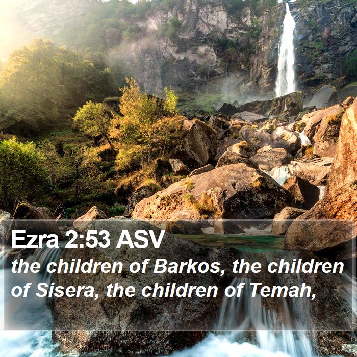 Ezra 2:53 ASV Bible Study