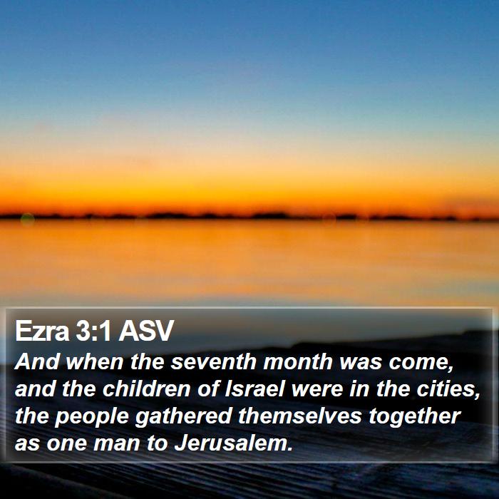 Ezra 3:1 ASV Bible Study