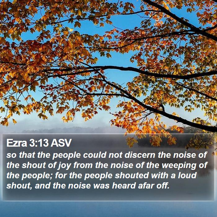 Ezra 3:13 ASV Bible Study