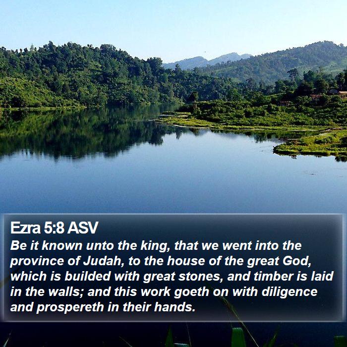 Ezra 5:8 ASV Bible Study