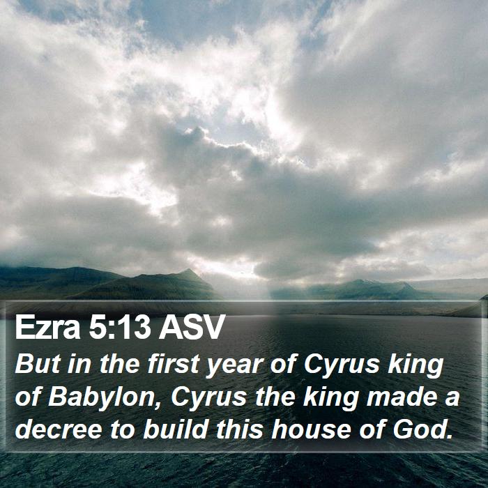 Ezra 5:13 ASV Bible Study