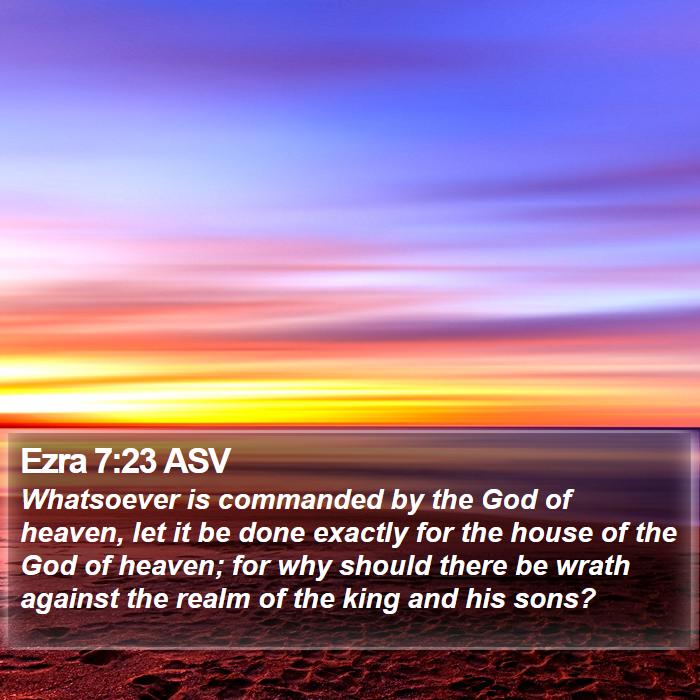 Ezra 7:23 ASV Bible Study