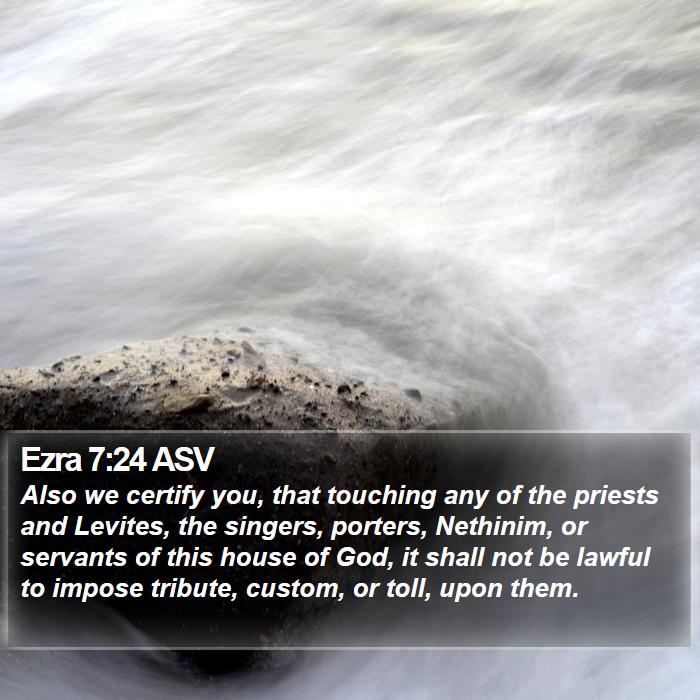 Ezra 7:24 ASV Bible Study