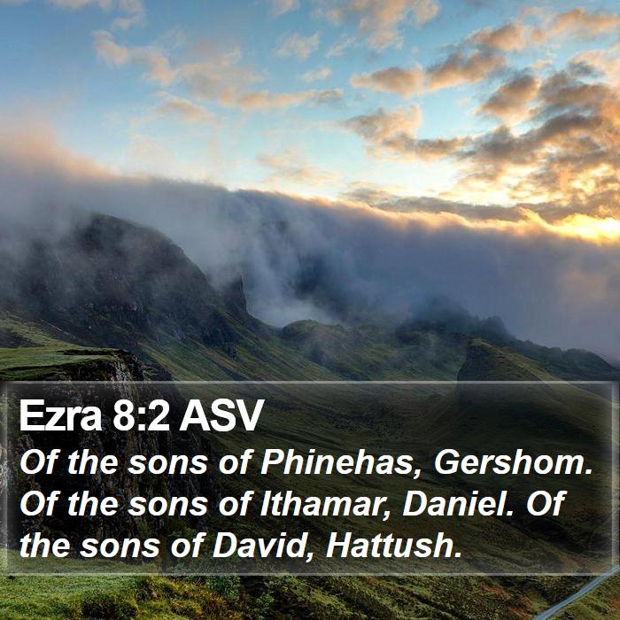 Ezra 8:2 ASV Bible Study