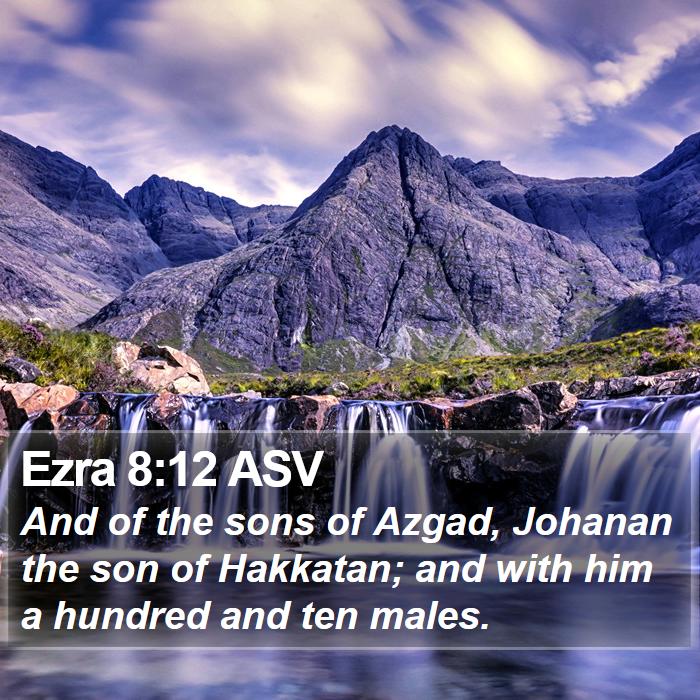 Ezra 8:12 ASV Bible Study