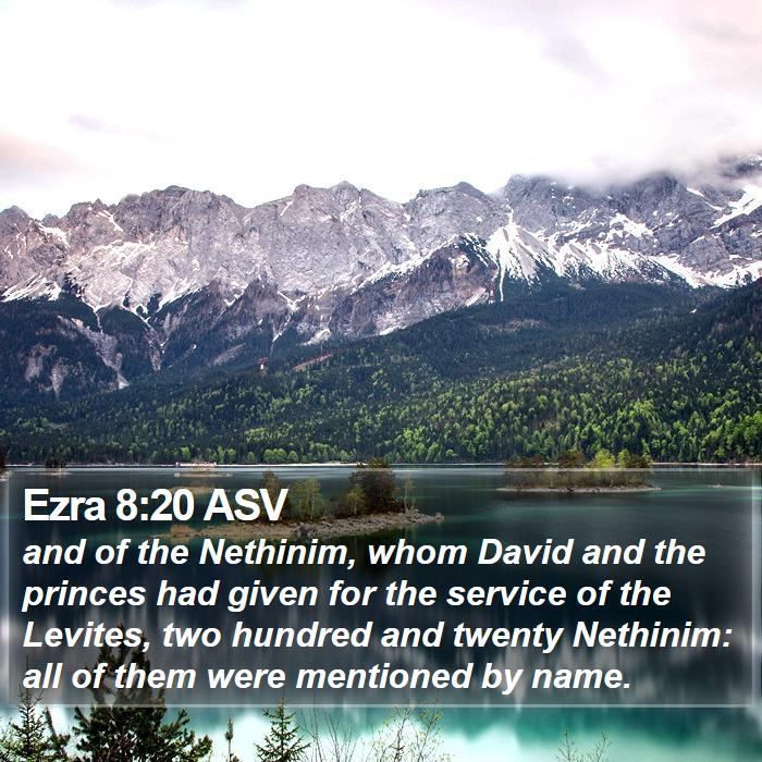 Ezra 8:20 ASV Bible Study