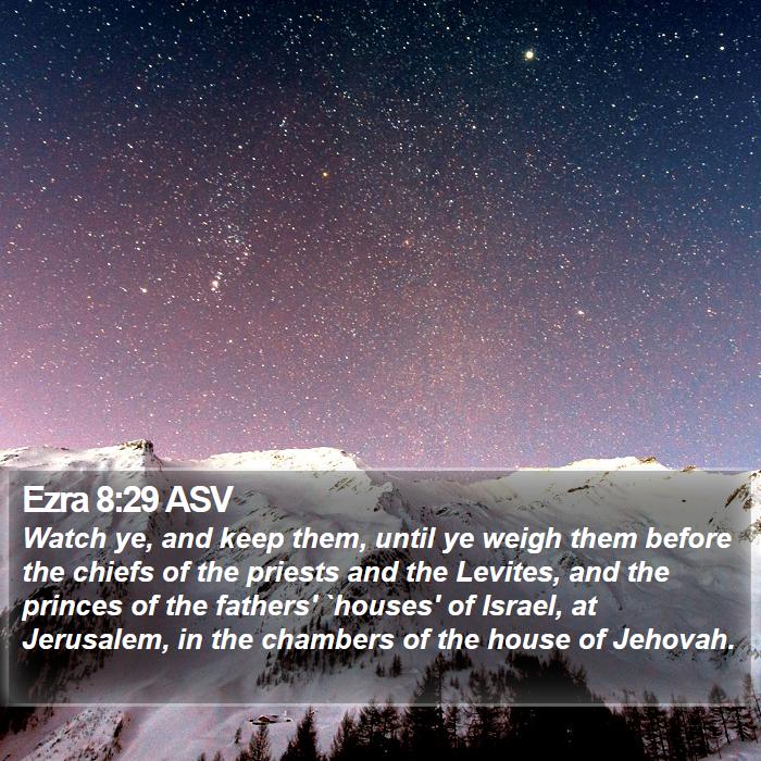 Ezra 8:29 ASV Bible Study