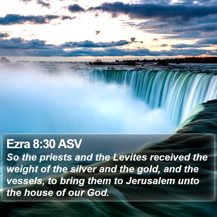 Ezra 8:30 ASV Bible Study