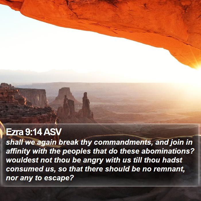 Ezra 9:14 ASV Bible Study