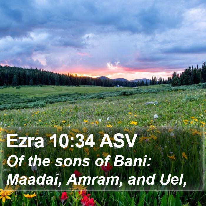 Ezra 10:34 ASV Bible Study