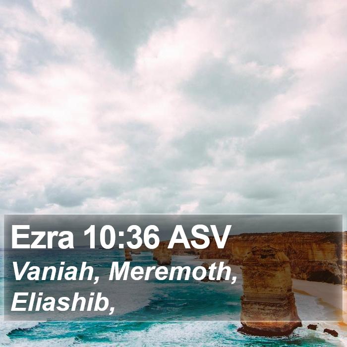 Ezra 10:36 ASV Bible Study