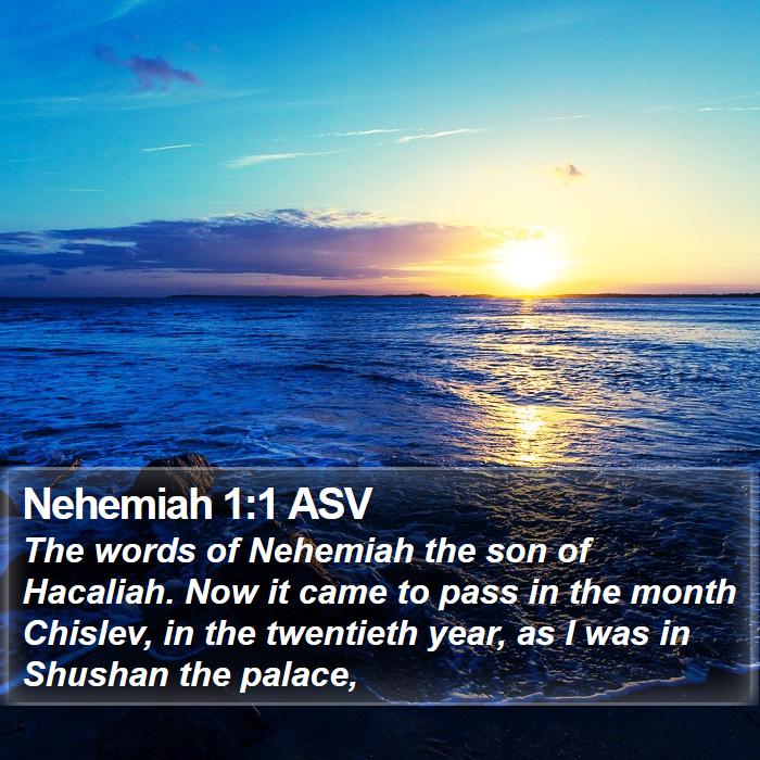 Nehemiah 1:1 ASV Bible Study