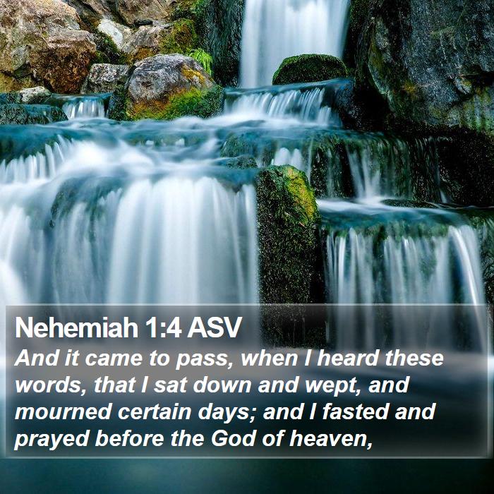 Nehemiah 1:4 ASV Bible Study