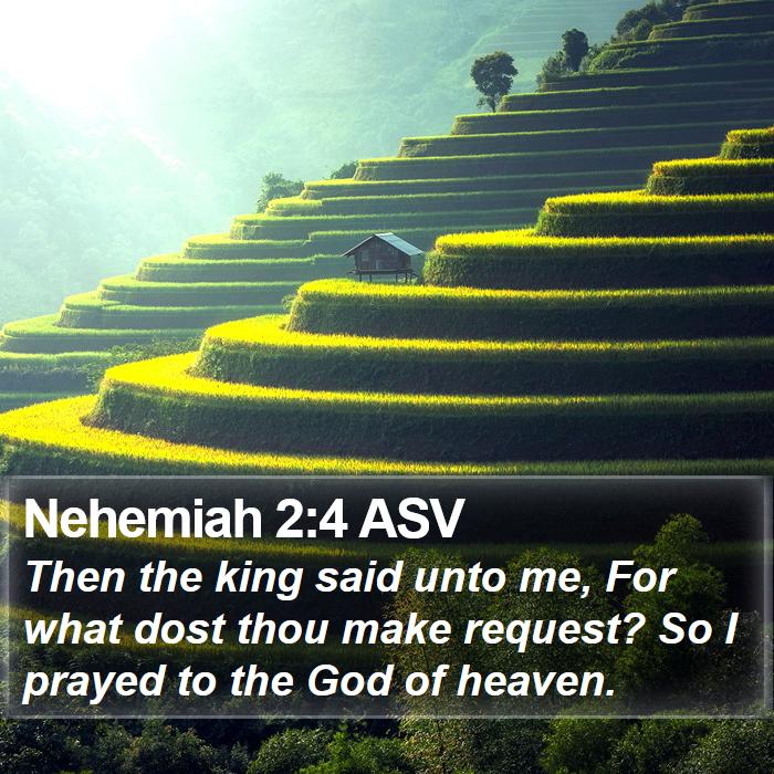 Nehemiah 2:4 ASV Bible Study