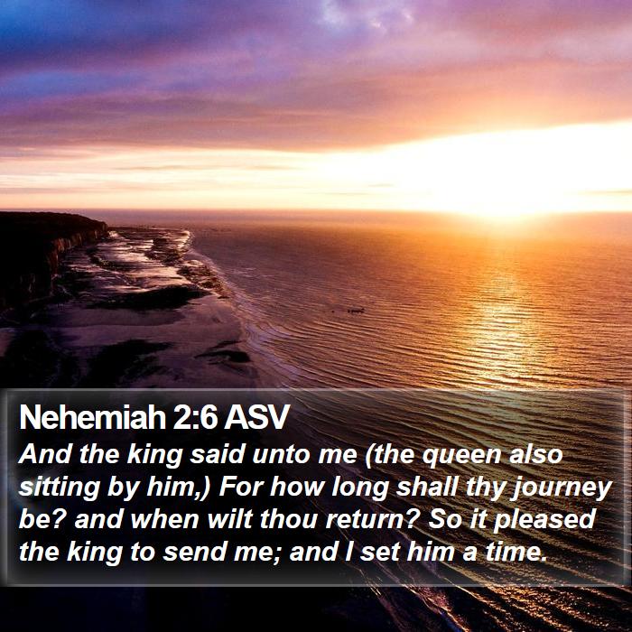 Nehemiah 2:6 ASV Bible Study