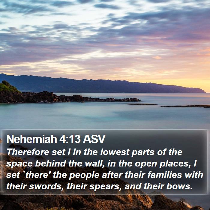 Nehemiah 4:13 ASV Bible Study