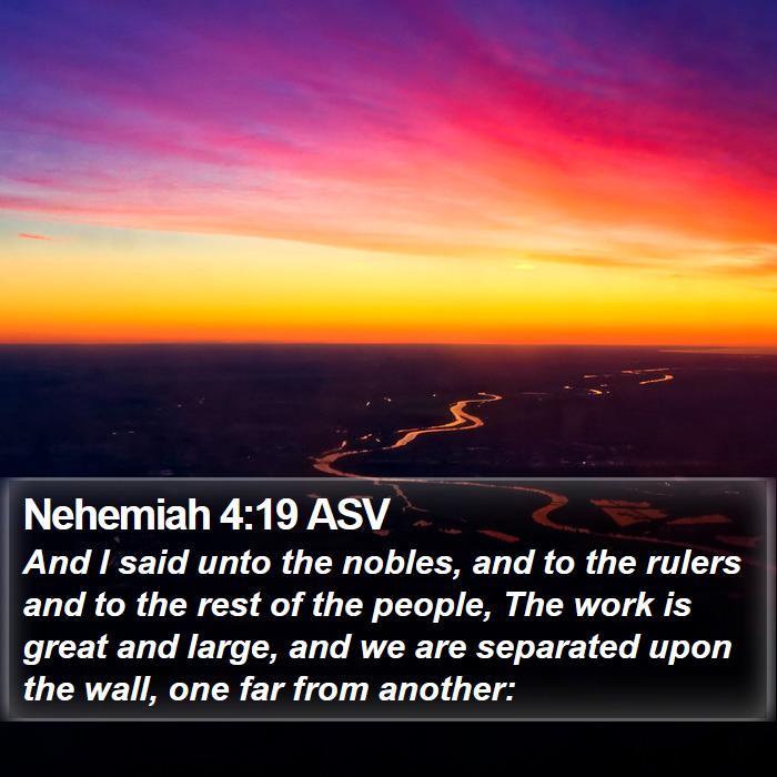 Nehemiah 4:19 ASV Bible Study