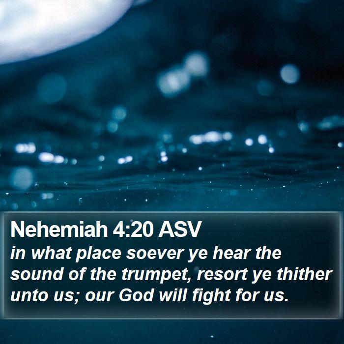 Nehemiah 4:20 ASV Bible Study