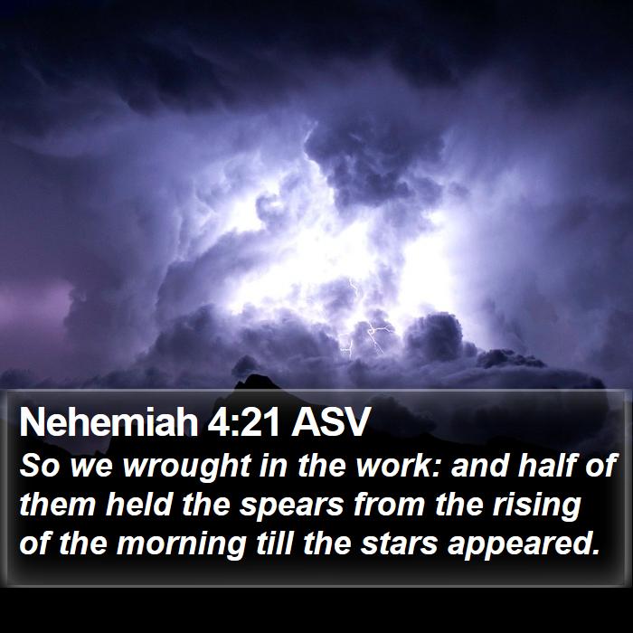 Nehemiah 4:21 ASV Bible Study