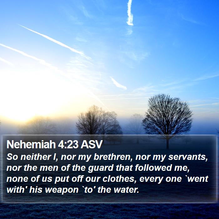 Nehemiah 4:23 ASV Bible Study