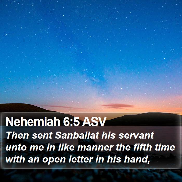 Nehemiah 6:5 ASV Bible Study