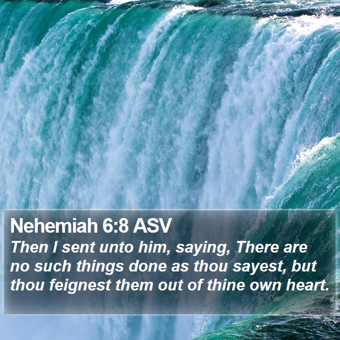 Nehemiah 6:8 ASV Bible Study