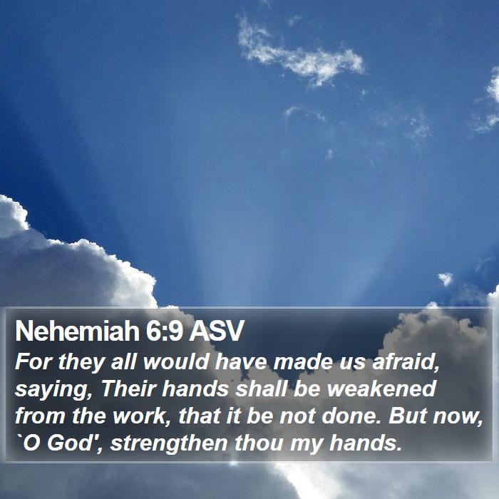 Nehemiah 6:9 ASV Bible Study