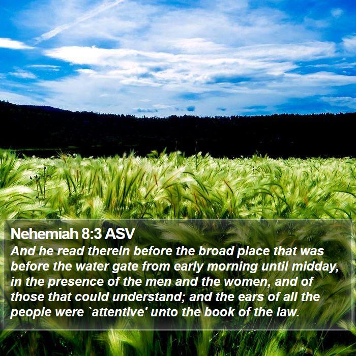 Nehemiah 8:3 ASV Bible Study