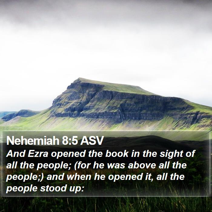 Nehemiah 8:5 ASV Bible Study