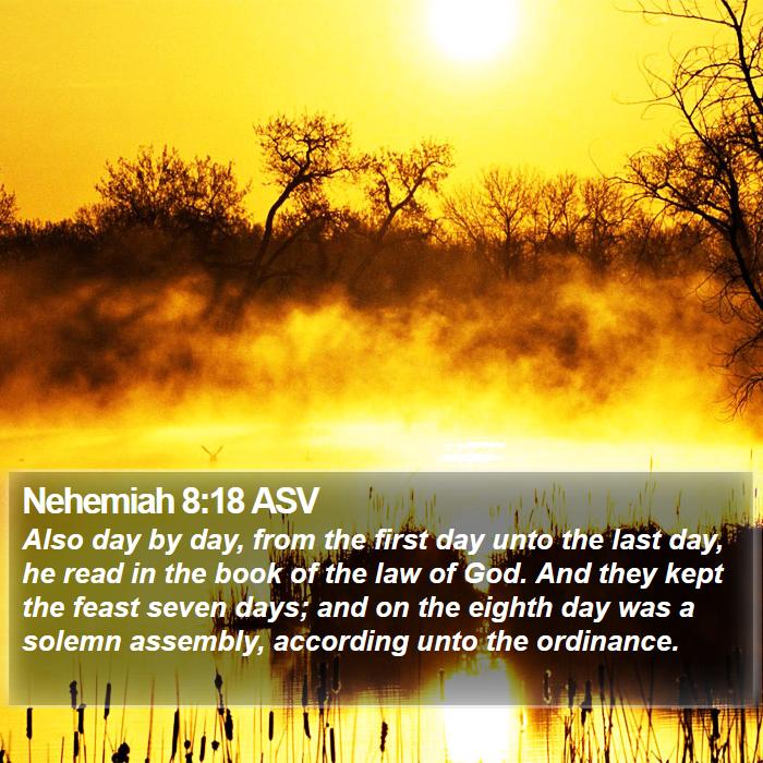 Nehemiah 8:18 ASV Bible Study