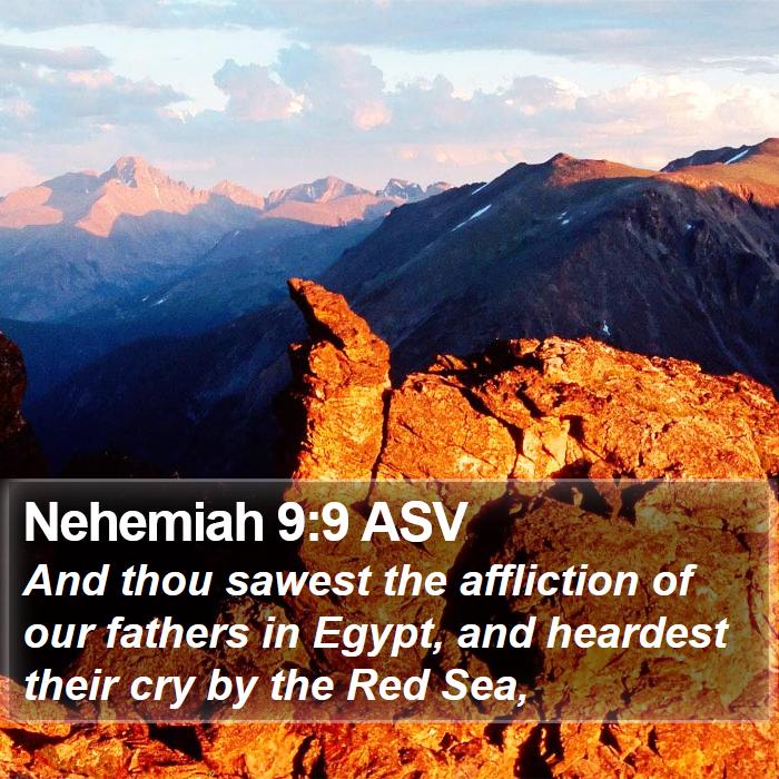 Nehemiah 9:9 ASV Bible Study