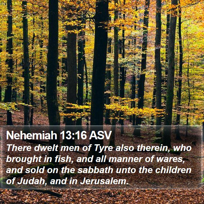 Nehemiah 13:16 ASV Bible Study