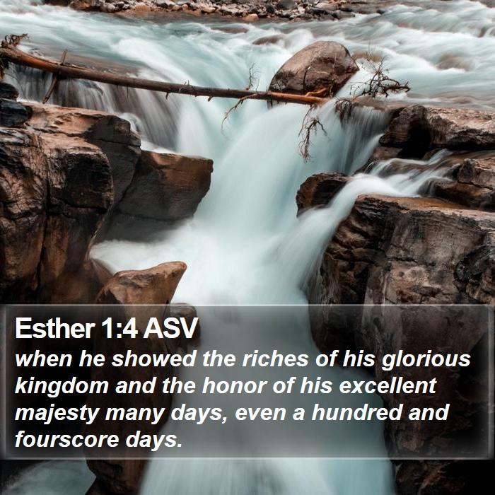 Esther 1:4 ASV Bible Study