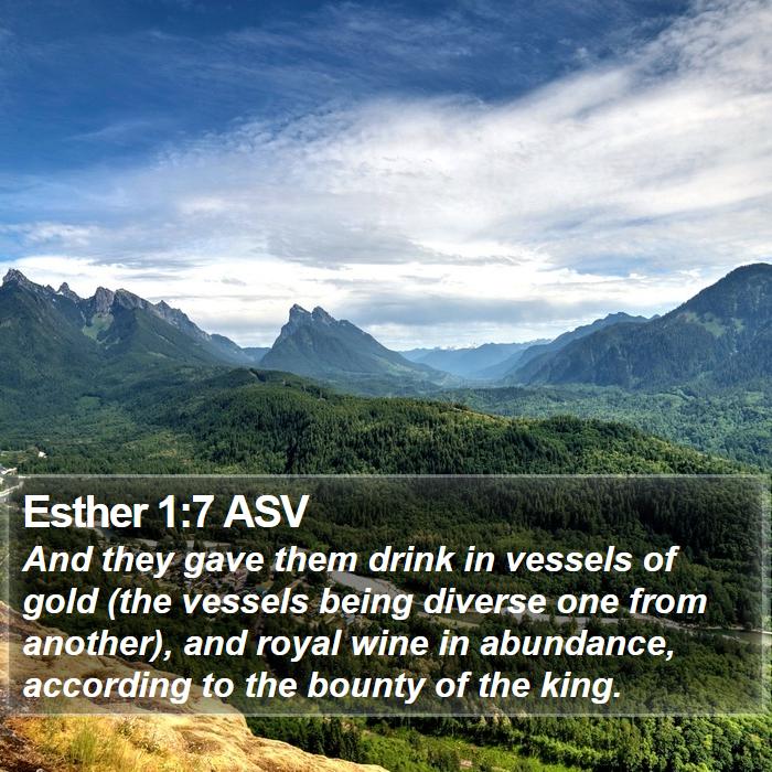 Esther 1:7 ASV Bible Study